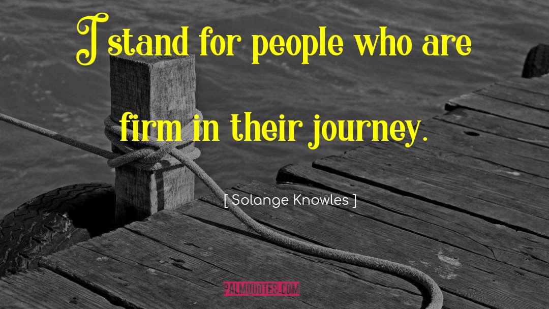 Solange Knowles Quotes: I stand for people who