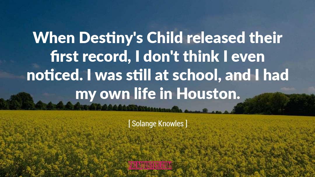 Solange Knowles Quotes: When Destiny's Child released their
