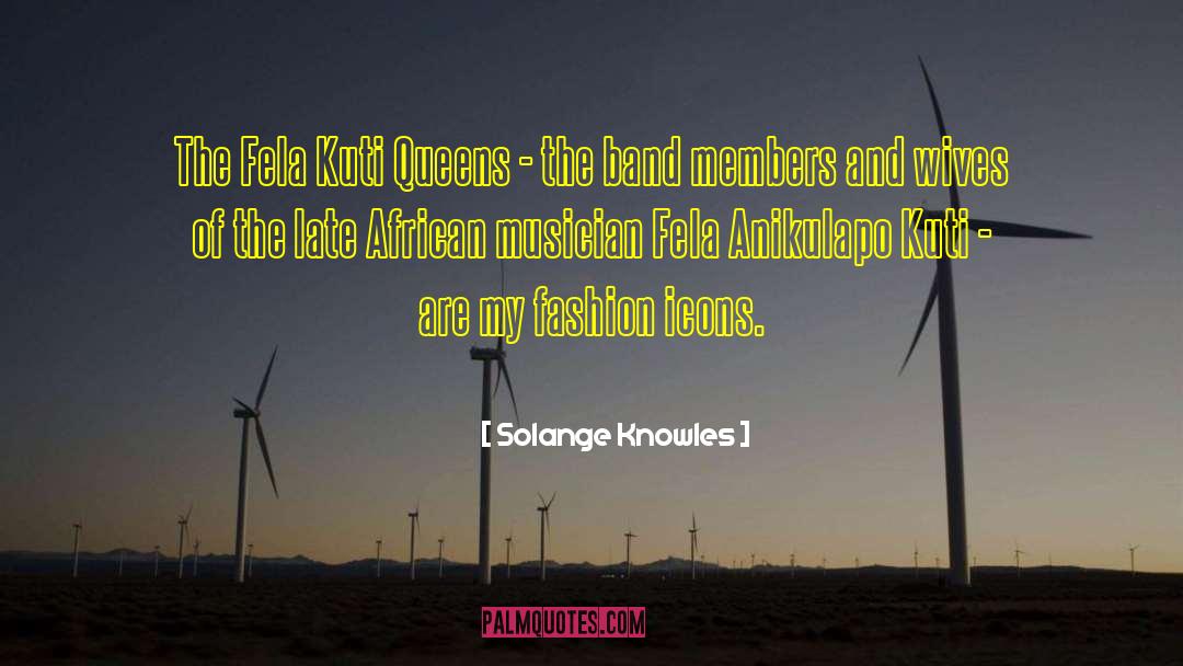 Solange Knowles Quotes: The Fela Kuti Queens -