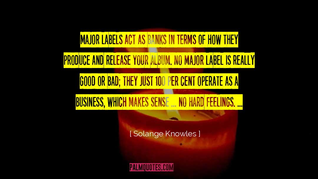 Solange Knowles Quotes: Major labels act as banks