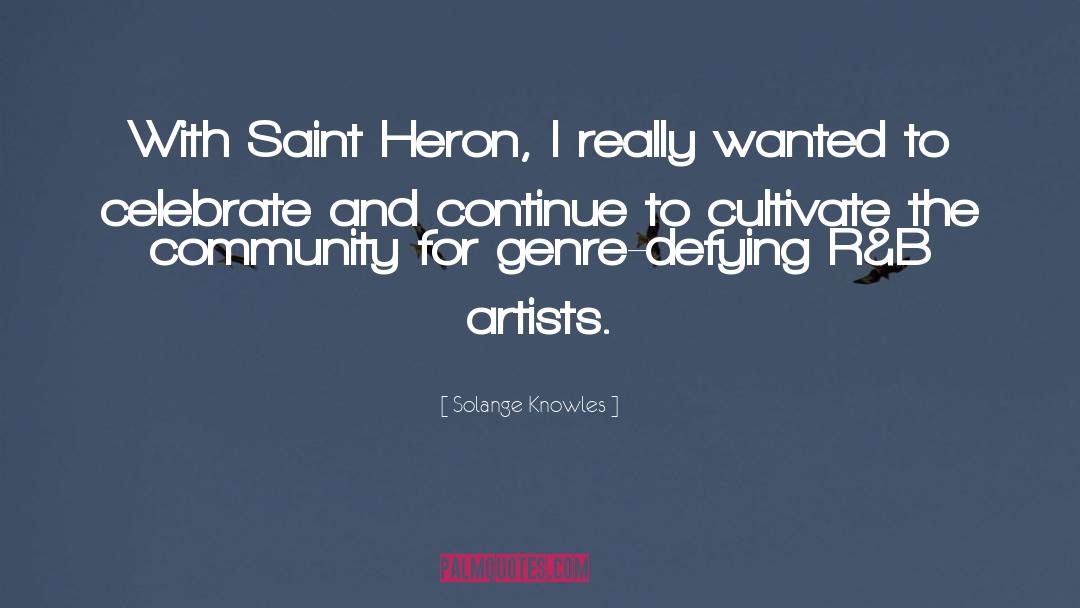 Solange Knowles Quotes: With Saint Heron, I really