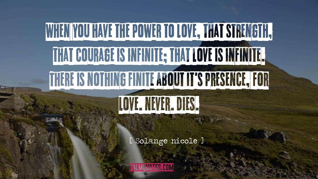 Solange Nicole Quotes: When you have the power