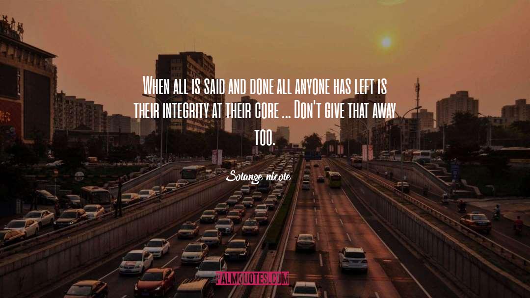 Solange Nicole Quotes: When all is said and