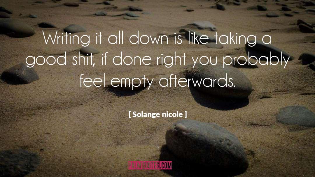 Solange Nicole Quotes: Writing it all down is