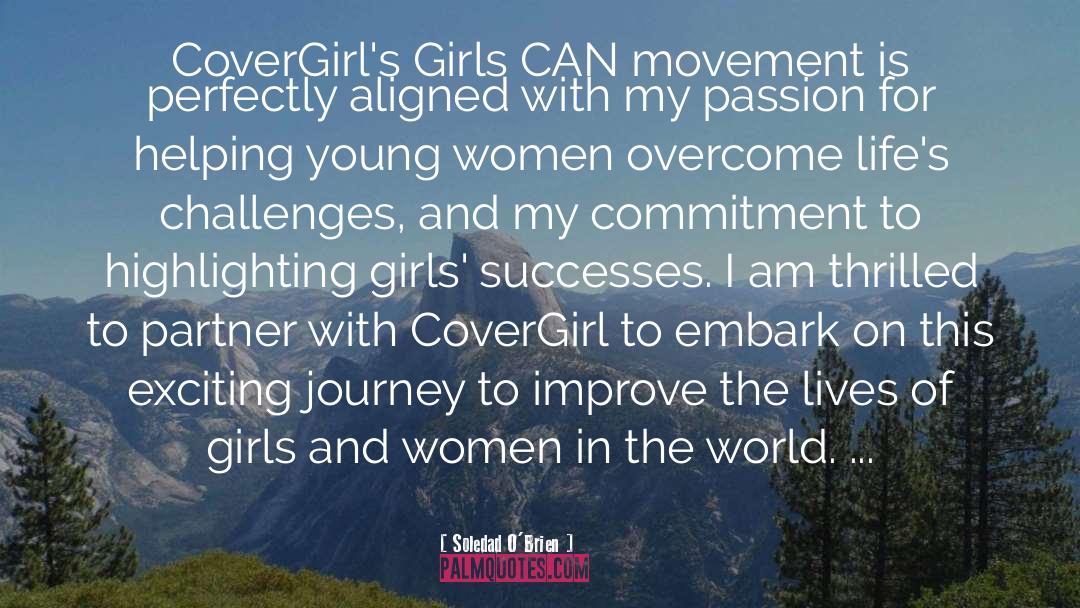 Soledad O'Brien Quotes: CoverGirl's Girls CAN movement is