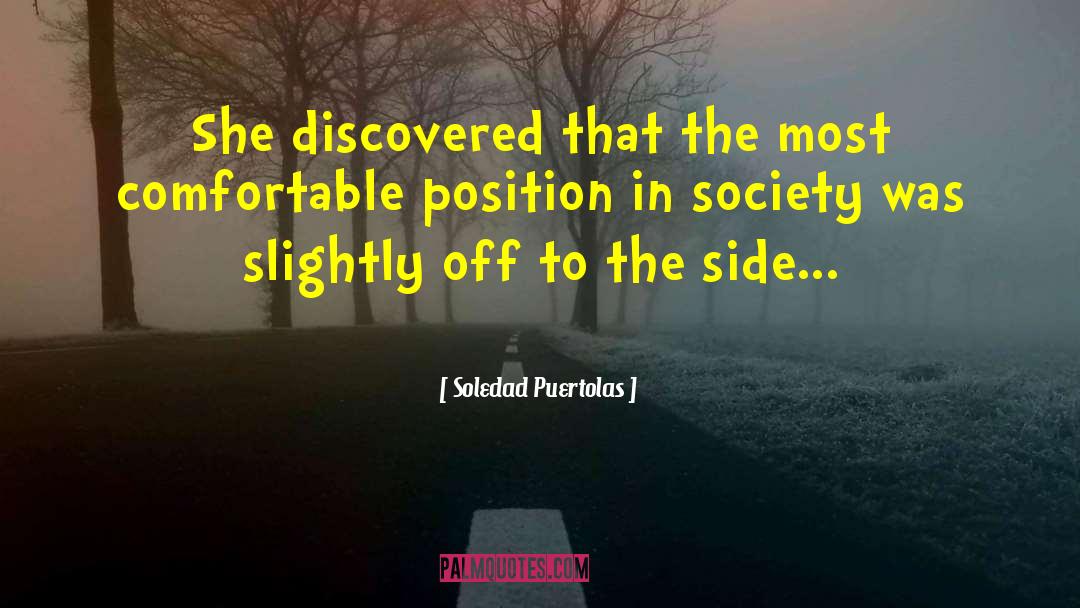 Soledad Puertolas Quotes: She discovered that the most