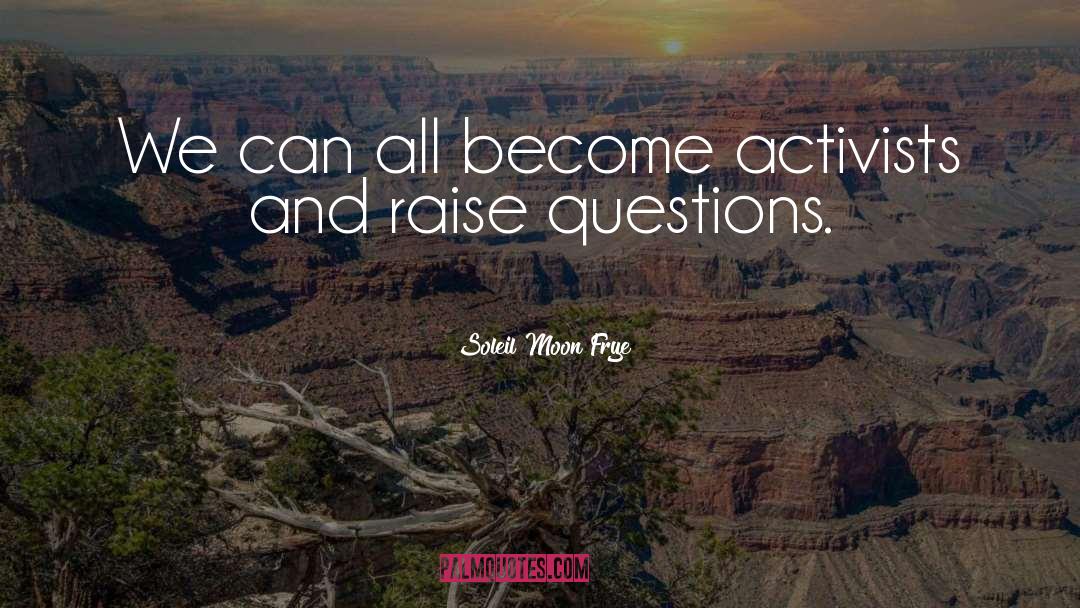 Soleil Moon Frye Quotes: We can all become activists