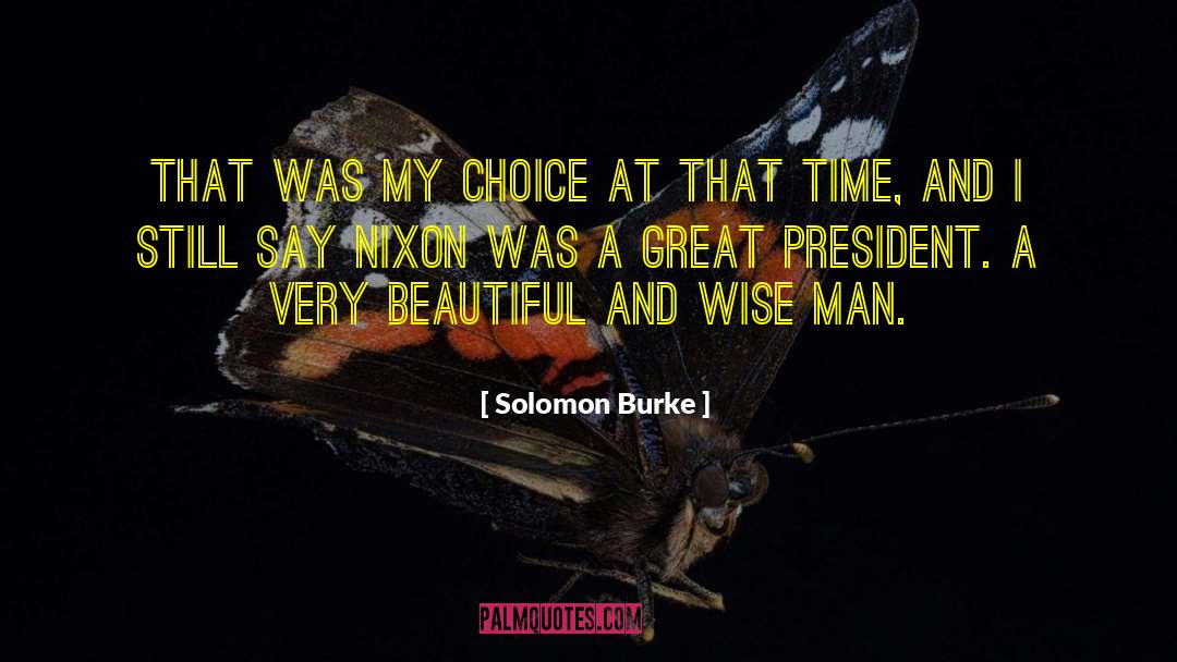 Solomon Burke Quotes: That was my choice at