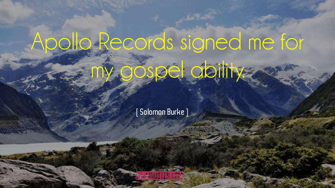 Solomon Burke Quotes: Apollo Records signed me for