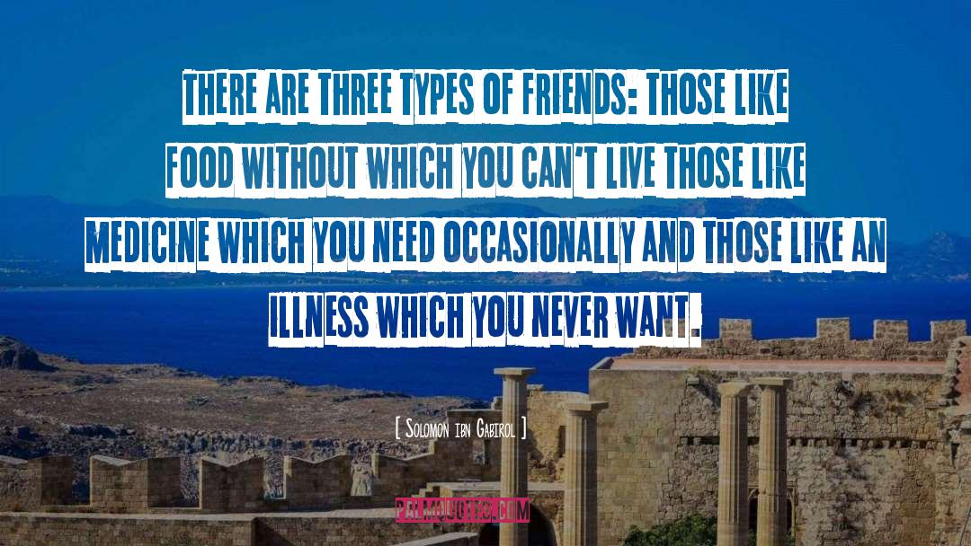 Solomon Ibn Gabirol Quotes: There are three types of