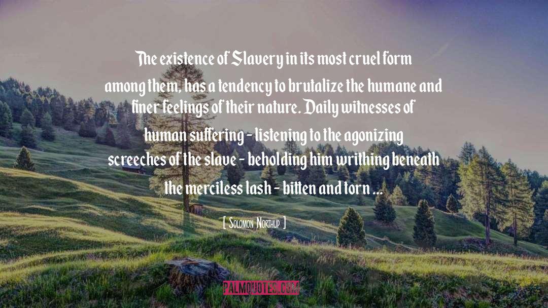 Solomon Northup Quotes: The existence of Slavery in