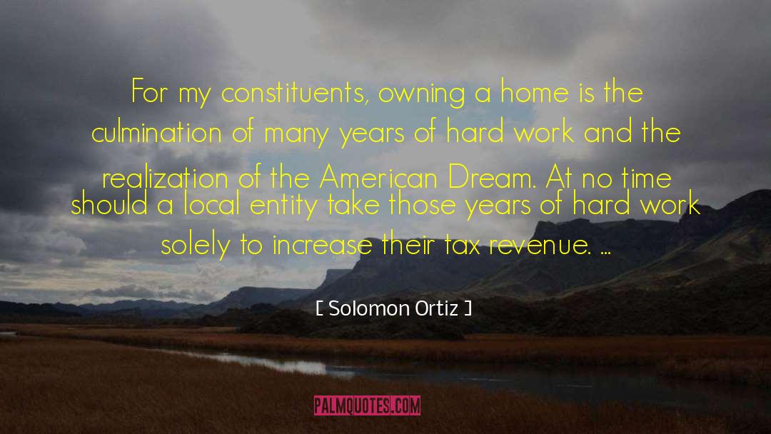 Solomon Ortiz Quotes: For my constituents, owning a