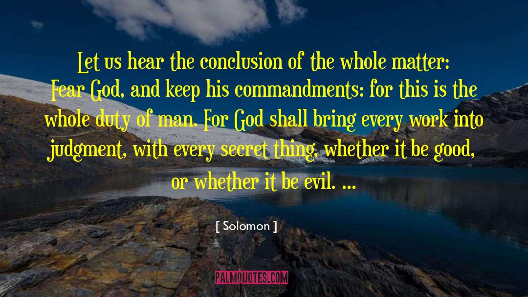 Solomon Quotes: Let us hear the conclusion