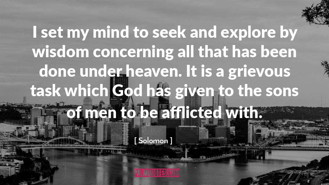 Solomon Quotes: I set my mind to