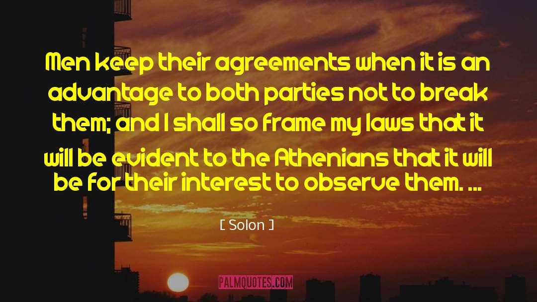 Solon Quotes: Men keep their agreements when