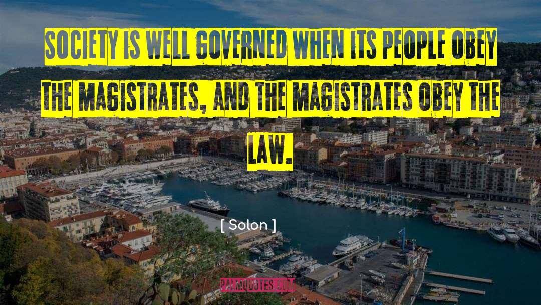 Solon Quotes: Society is well governed when