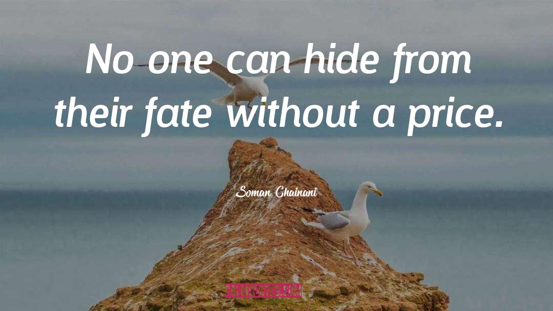 Soman Chainani Quotes: No one can hide from