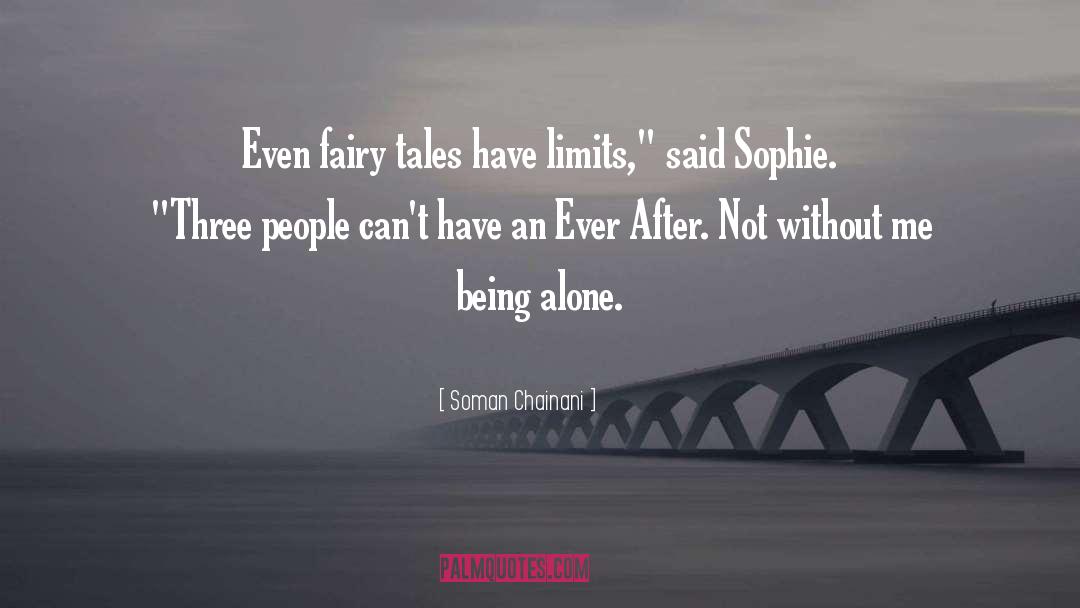 Soman Chainani Quotes: Even fairy tales have limits,