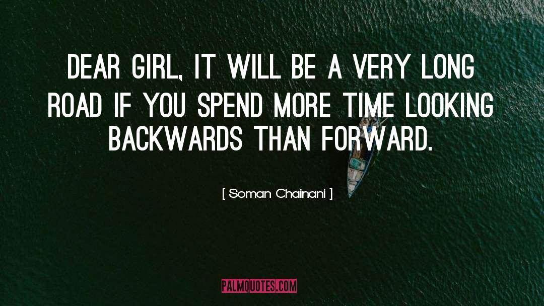 Soman Chainani Quotes: Dear girl, it will be