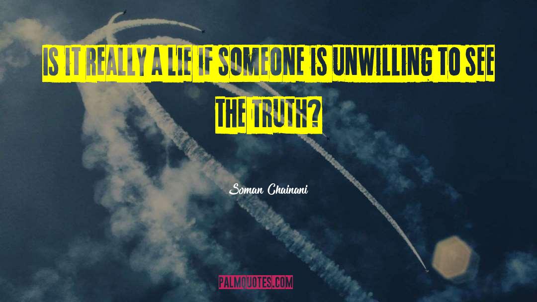 Soman Chainani Quotes: Is it really a Lie