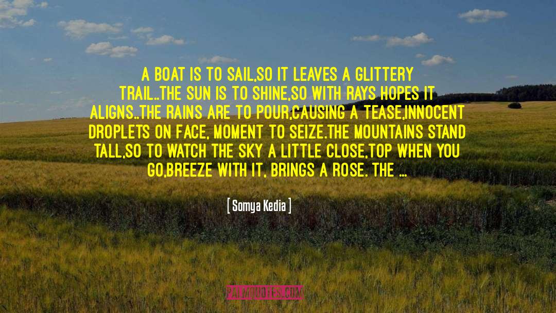 Somya Kedia Quotes: A Boat is to Sail,<br