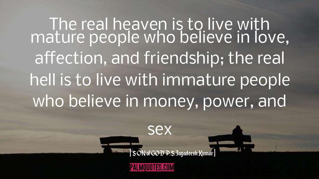 'SON Of GOD' P.S.Jagadeesh Kumar Quotes: The real heaven is to