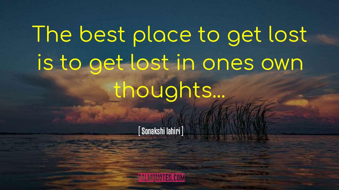 Sonakshi Lahiri Quotes: The best place to get