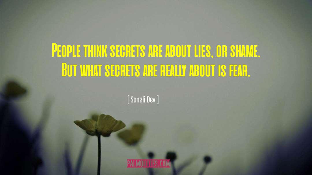 Sonali Dev Quotes: People think secrets are about