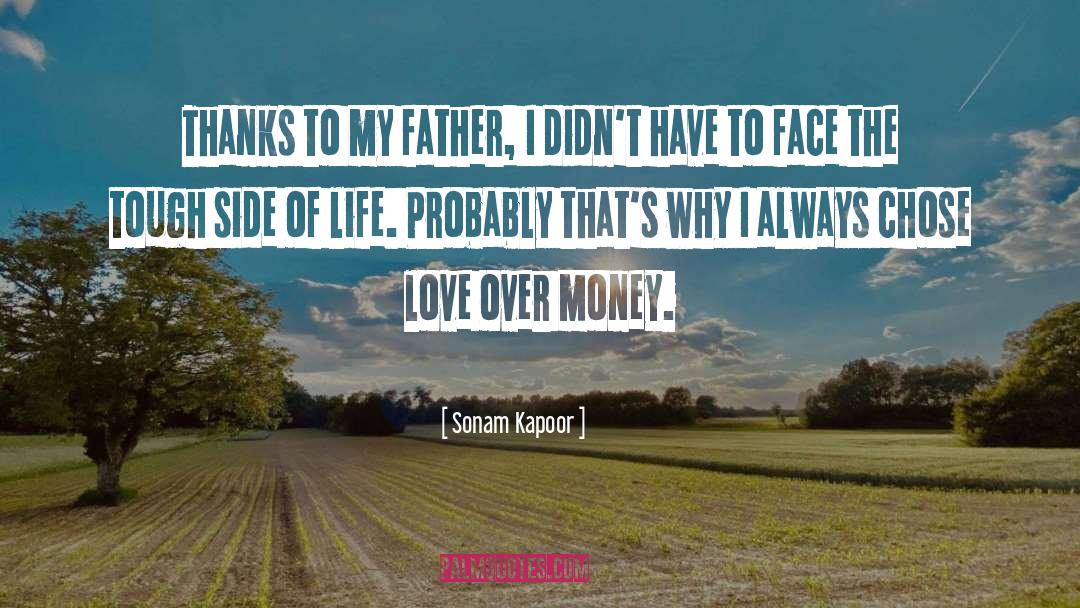 Sonam Kapoor Quotes: Thanks to my father, I