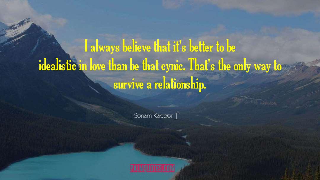 Sonam Kapoor Quotes: I always believe that it's