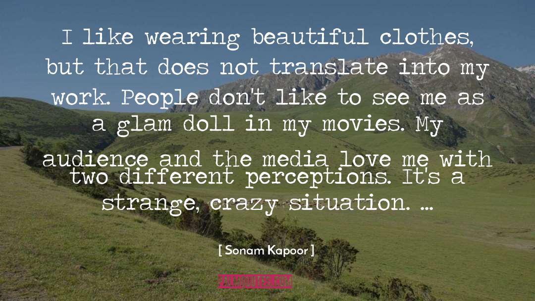 Sonam Kapoor Quotes: I like wearing beautiful clothes,
