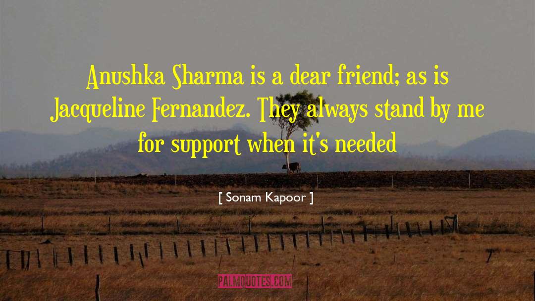 Sonam Kapoor Quotes: Anushka Sharma is a dear