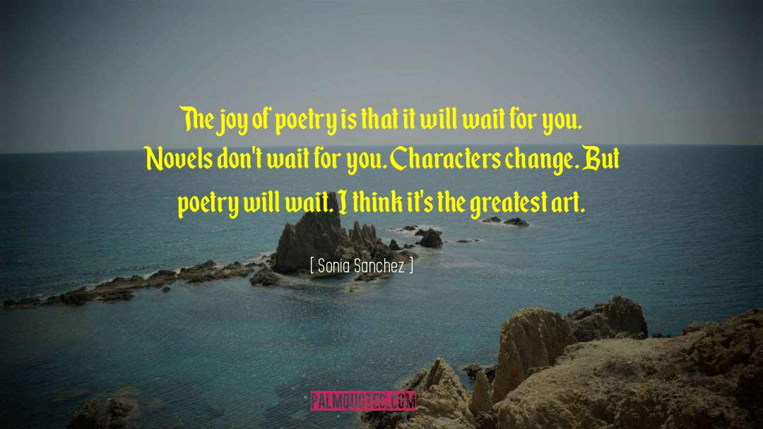 Sonia Sanchez Quotes: The joy of poetry is