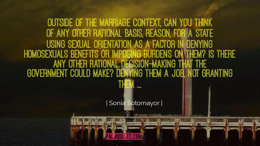 Sonia Sotomayor Quotes: Outside of the marriage context,