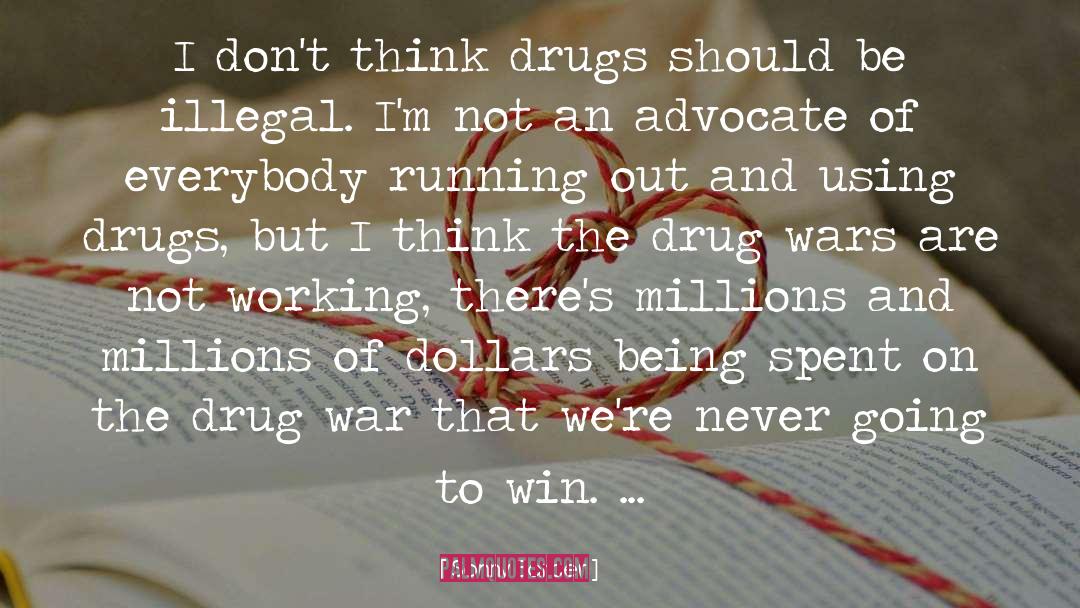 Sonny Barger Quotes: I don't think drugs should