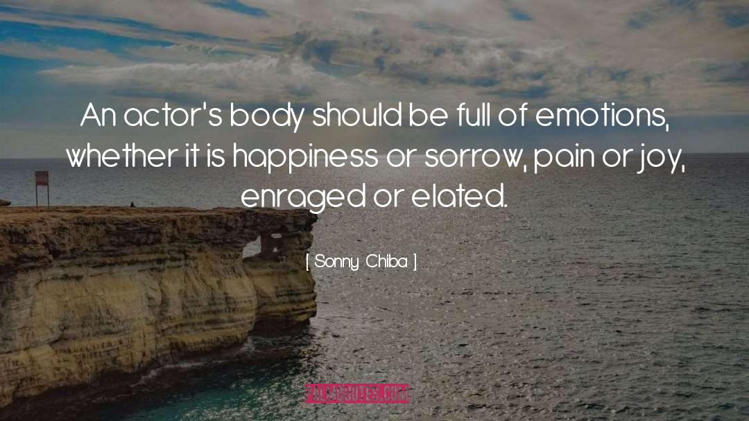 Sonny Chiba Quotes: An actor's body should be