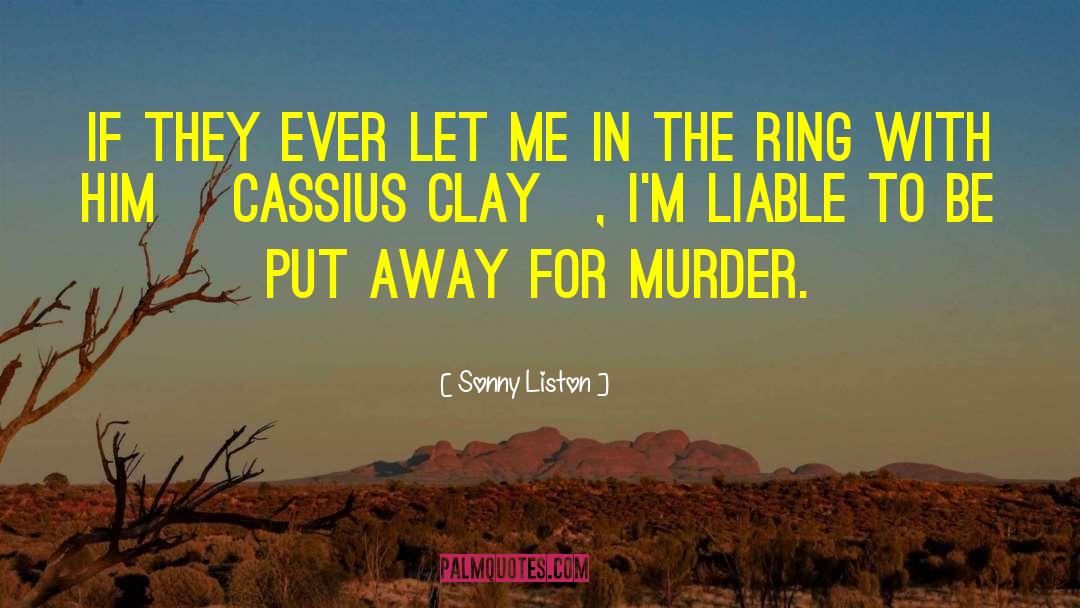 Sonny Liston Quotes: If they ever let me