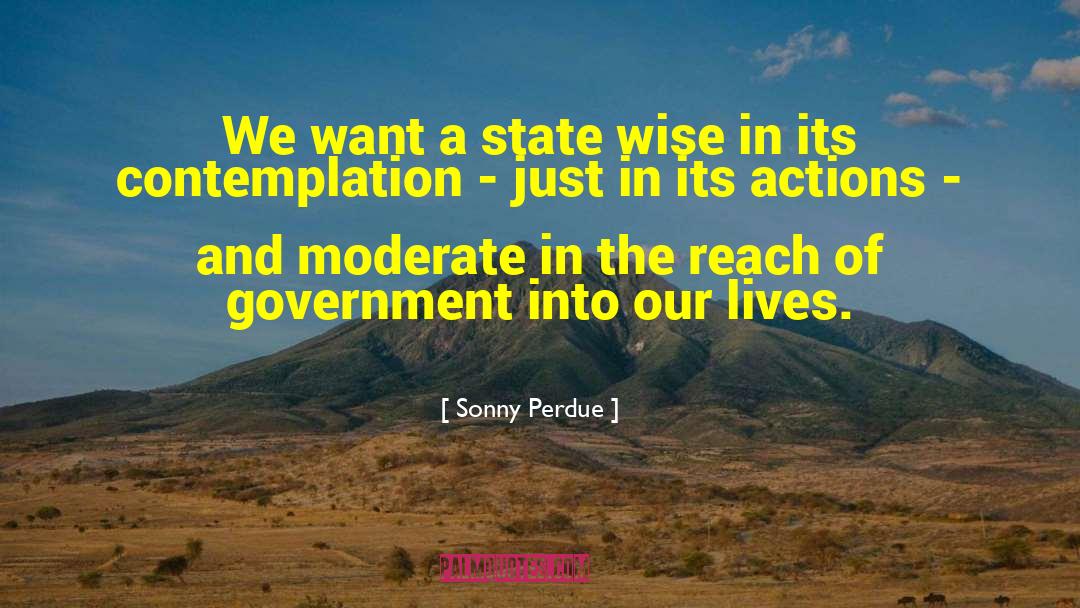 Sonny Perdue Quotes: We want a state wise