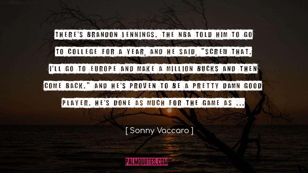 Sonny Vaccaro Quotes: There's Brandon Jennings. The NBA