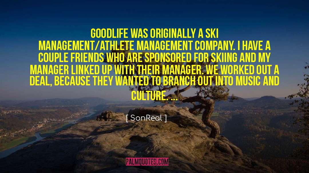 SonReal Quotes: Goodlife was originally a ski