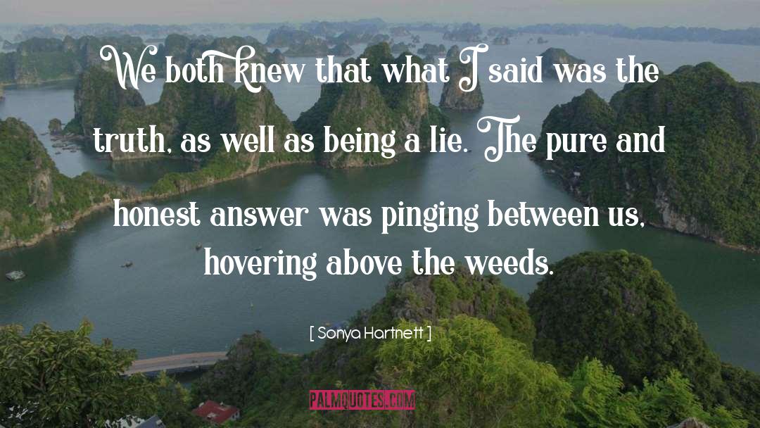 Sonya Hartnett Quotes: We both knew that what