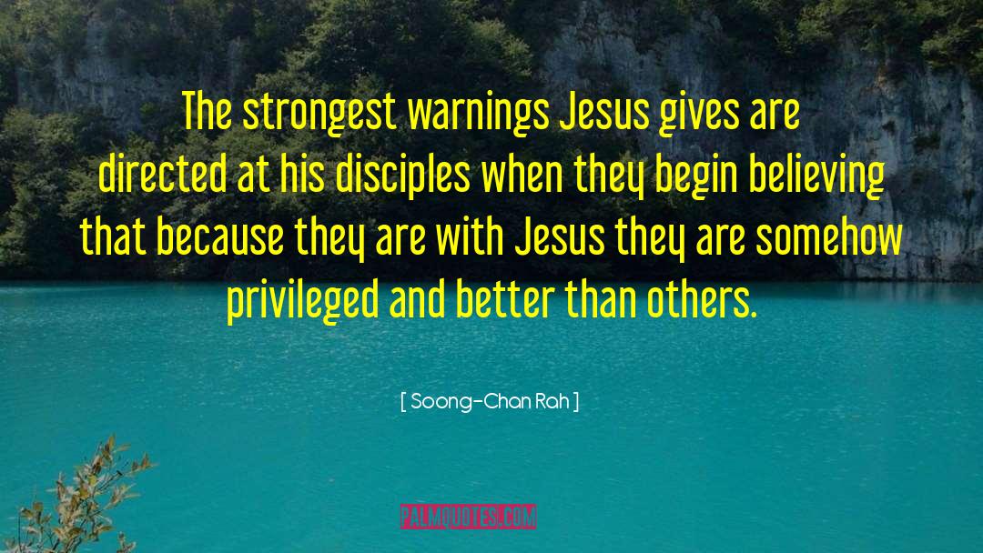 Soong-Chan Rah Quotes: The strongest warnings Jesus gives