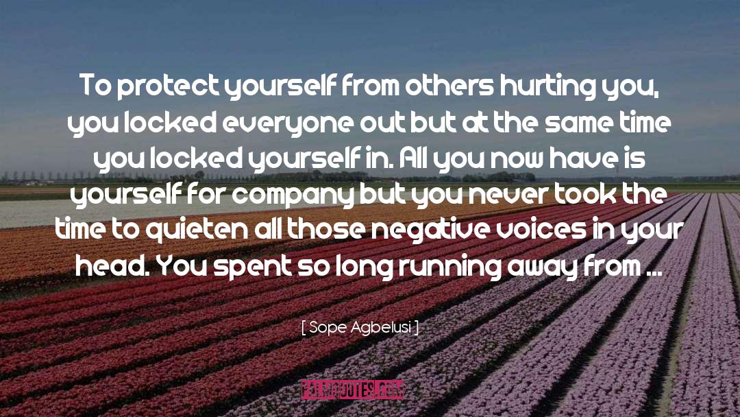 Sope Agbelusi Quotes: To protect yourself from others