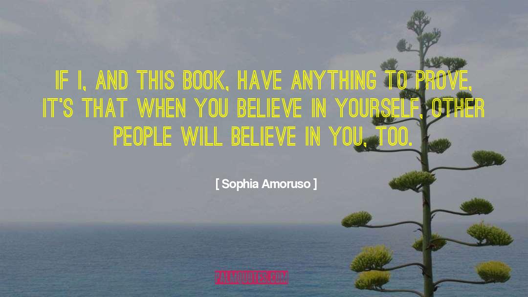 Sophia Amoruso Quotes: If I, and this book,