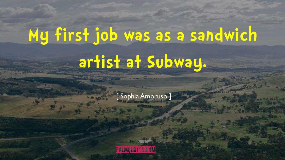 Sophia Amoruso Quotes: My first job was as