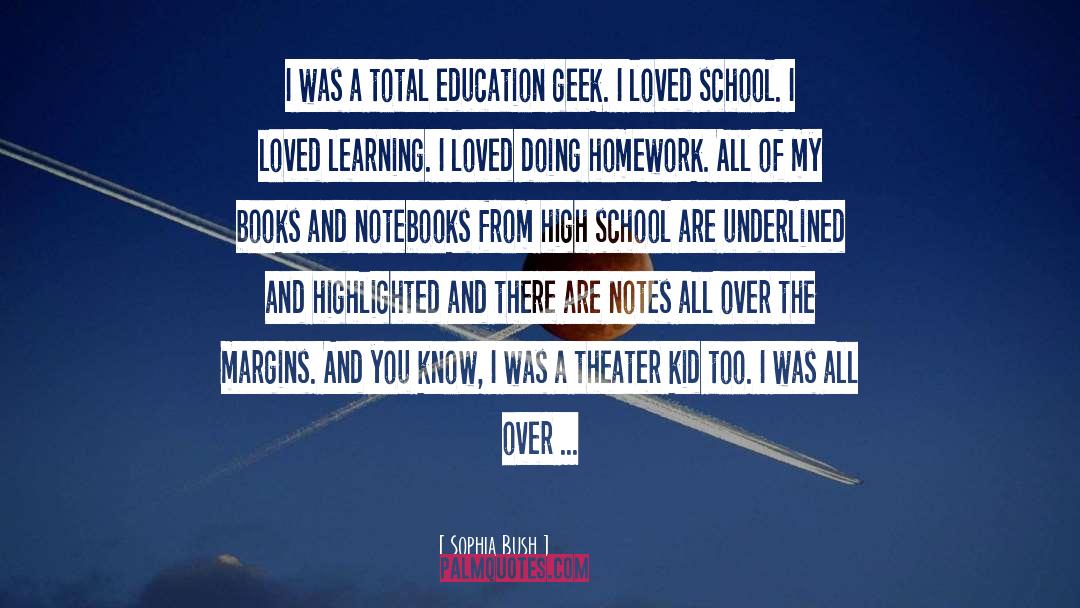 Sophia Bush Quotes: I was a total education