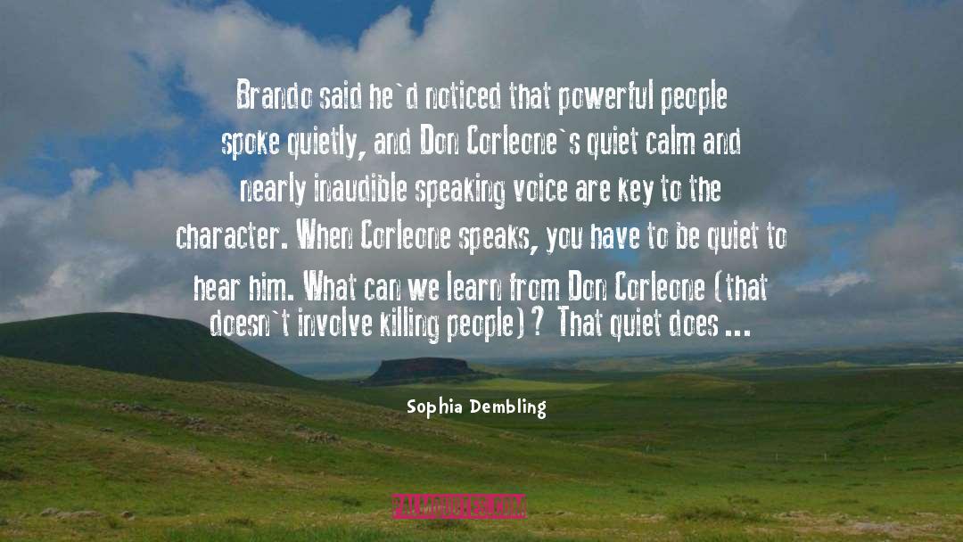 Sophia Dembling Quotes: Brando said he'd noticed that