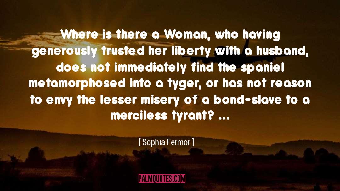 Sophia Fermor Quotes: Where is there a Woman,