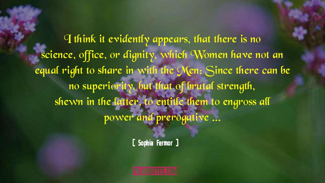 Sophia Fermor Quotes: I think it evidently appears,