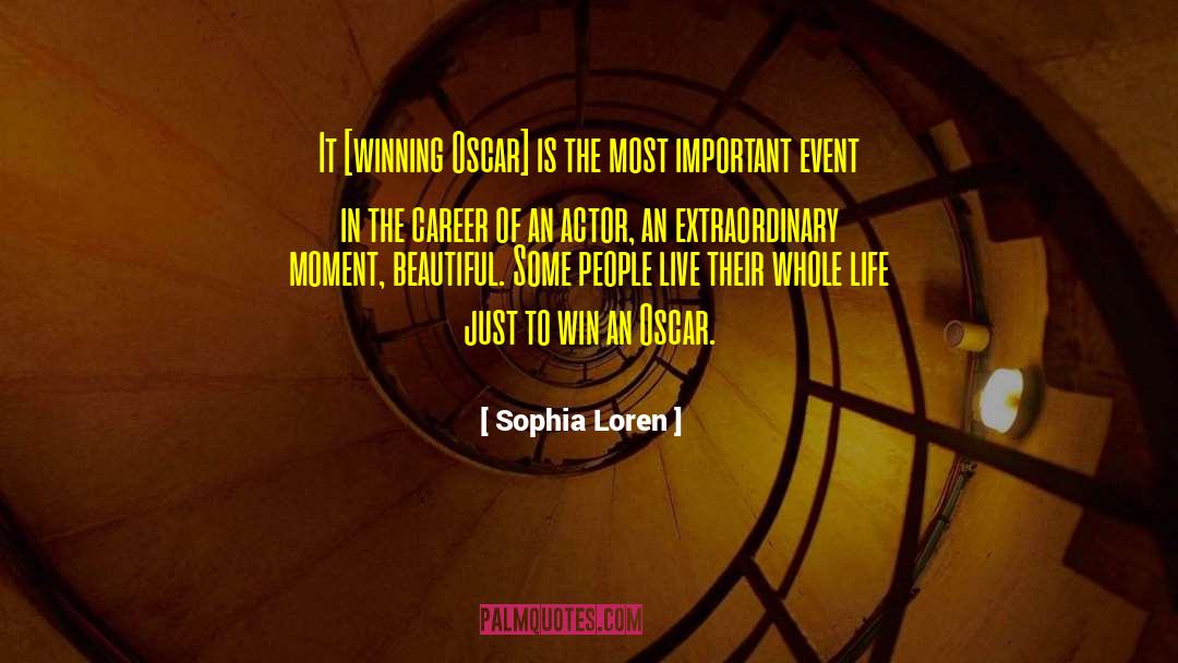 Sophia Loren Quotes: It [winning Oscar] is the